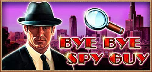 Bye Bye Spy Guy slot game by CT Interactive