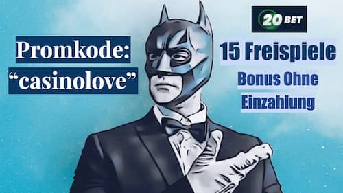 20Bet Casino 15 Freispiele ohne Einzahlung mit Promo-Code