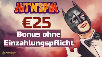 Hit'n'Spin Casino €25 ohne Enizahlungspflicht