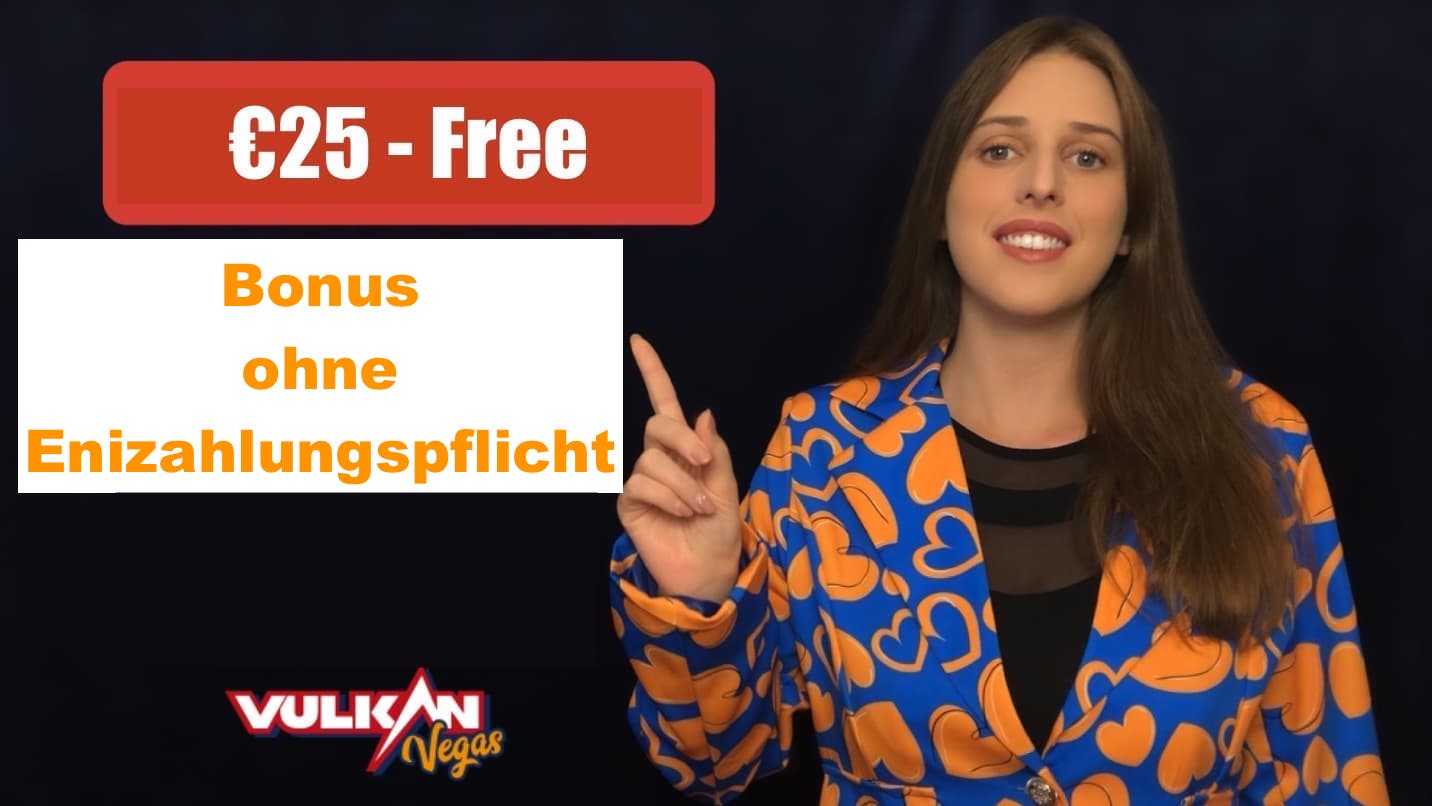 Vulkan Vegas Casino Bonus ohne Einzahlung 25€ und Promo-Code