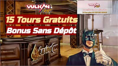 Vulkan Vegas Casino 15 tours gratuits sans dépôt avec le code promo