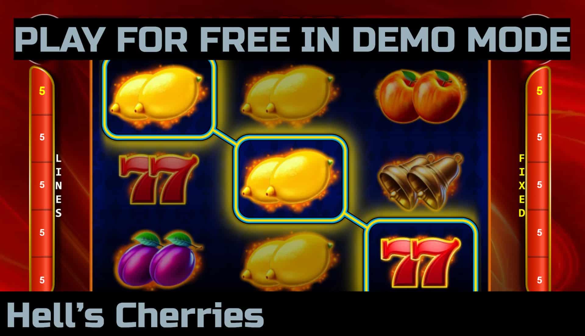 Hell's Cherries slot game by CT Interactive. Play for free in demo mode.