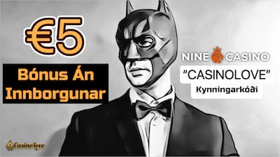 Nine Casino 5€ án innborgunar bónus og kynningarkóði