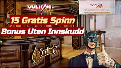 Vulkan Vegas Casino 15 Gratis Spinn ingen innskuddsbonus med kampanjekode