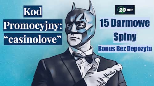 20Bet Casino 15 darmowych spinów bez depozytu z kodem promocyjnym