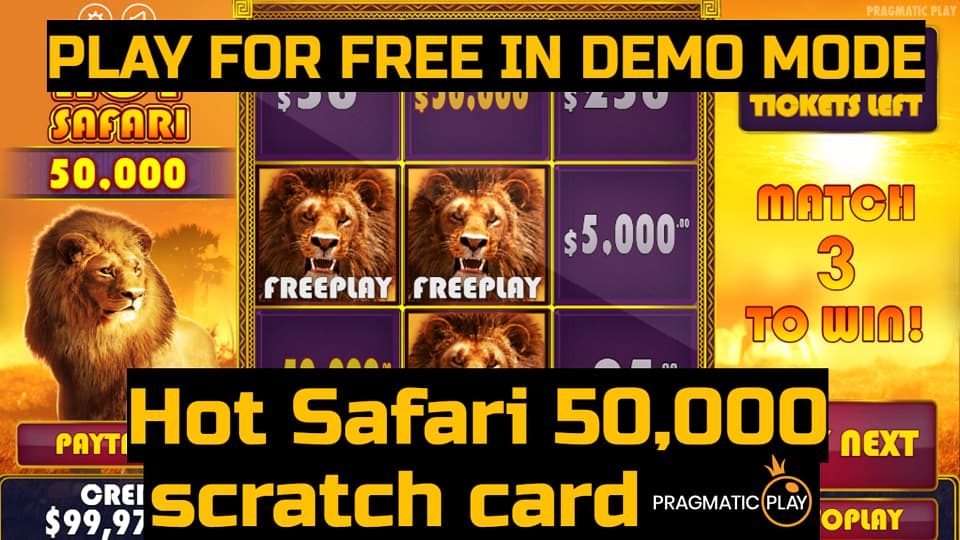 Hot Safari™ 50,000 scratch card game by Pragmatic Play. Play for free in demo mode.