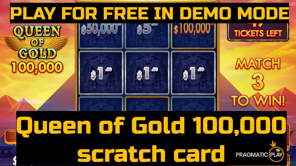 Queen of Gold™ 100,000 scratch card game by Pragmatic Play. Play for free in demo mode.