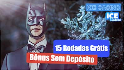 Ice Casino 15 Rodadas Grátis sem depósito com código promocional