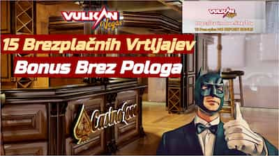 Vulkan Vegas Casino 15 brezplačnih vrtljajev brez pologa