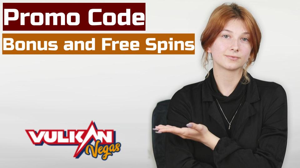 Vulkan Vegas Casino bonus promo code 2025